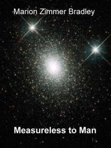 Measureless to Man Measureless to Man