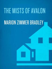 The Mists of Avalon: A Novel