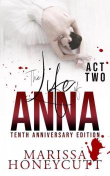 The Life of Anna, Tenth Anniversary Edition: Act 2