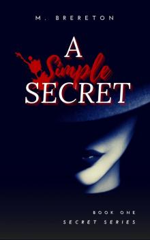 A Simple Secret: Book 1 - Secret Series