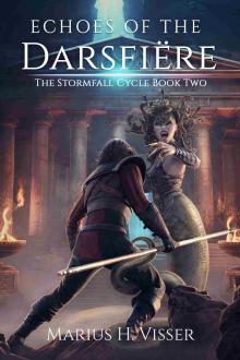 Echoes of the Darsfiëre: The Stormfall Cycle Book Two
