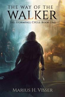 The Way of the Walker: The Stormfall Cycle Book One