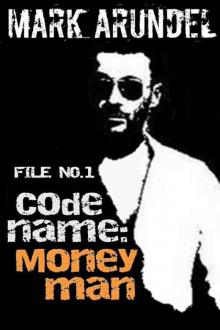 Codename: Moneyman (Codename File Book 1)