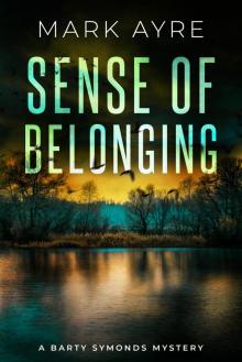 Sense of Belonging: A New Forest Crime Thriller Sense of Belonging: A New Forest Crime Thriller