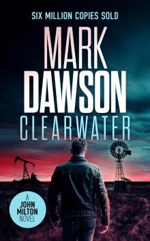 Clearwater (John Milton Book 26) Clearwater (John Milton Book 26)