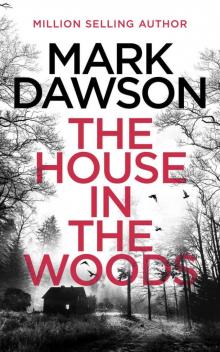 The House in the Woods (Atticus Priest Book 1) The House in the Woods (Atticus Priest Book 1)