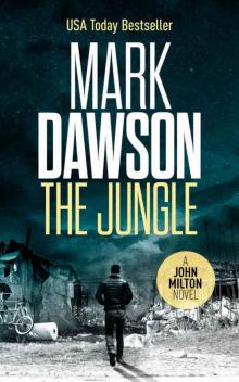 The Jungle - John Milton #9 (John Milton Thrillers)