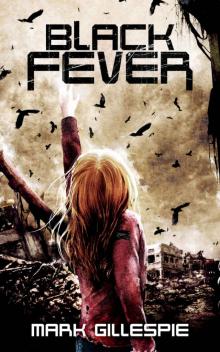 Black Fever_A Post-Apocalyptic Survival Thriller
