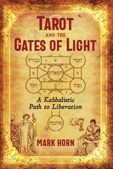 Tarot and the Gates of Light Tarot and the Gates of Light