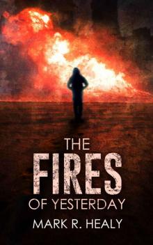 The Fires of Yesterday (The Silent Earth, Book 3)