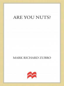 Are You Nuts? Are You Nuts?
