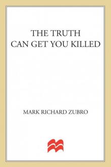 The Truth Can Get You Killed The Truth Can Get You Killed