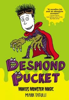 Desmond Pucket Makes Monster Magic Desmond Pucket Makes Monster Magic