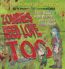 Zombies Need Love Too Zombies Need Love Too
