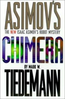 Chimera (isaac asimov's robot mystery)