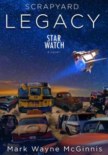 Scrapyard LEGACY (Star Watch Book 6)