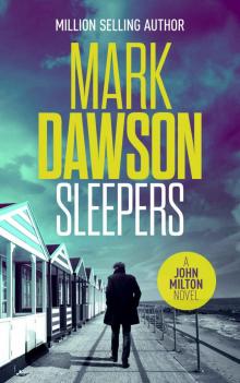 Sleepers: The thirteenth unputdownable thriller in the million selling John Milton series (John Milton Thrillers Book 13)