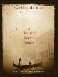 A Thousand Days in Venice A Thousand Days in Venice