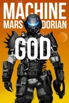 Machine God: A Post-Apocalyptic Thriller