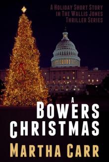A Bowers Christmas: A Holiday Short Story in the Wallis Jones thriller series