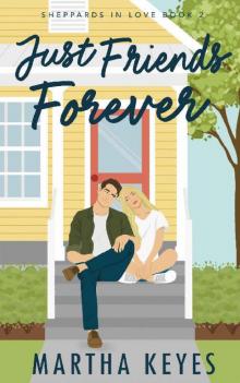 Just Friends Forever (Sheppards in Love Book 2)