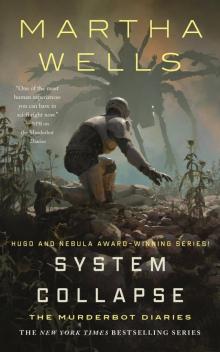 Murderbot Diaries 07 - System Collapse