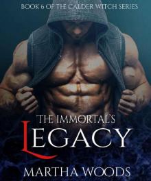 The Immortal's Legacy (Calder Witch Series Book 6)