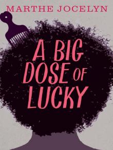 A Big Dose of Lucky