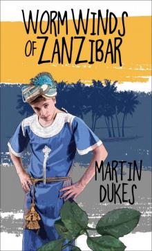 Worm Winds of Zanzibar (The Alex Trueman Chronicles Book 2)