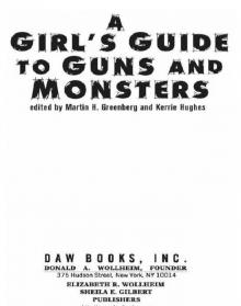 A Girl's Guide to Guns and Monsters A Girl's Guide to Guns and Monsters