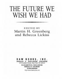 The Future We Wish We Had The Future We Wish We Had