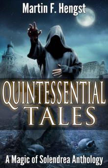 Quintessential Tales: A Magic of Solendrea Anthology