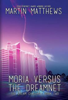 Moria Versus the Dreamnet (The Dream Chasers Book 2)