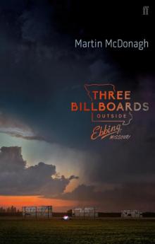Three Billboards Outside Ebbing, Missouri Three Billboards Outside Ebbing, Missouri