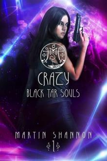 Crazy: A Dark Florida Urban Fantasy (Black Tar Souls Book 1)