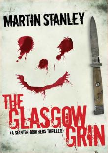 The Glasgow Grin (A Stanton Brothers thriller)