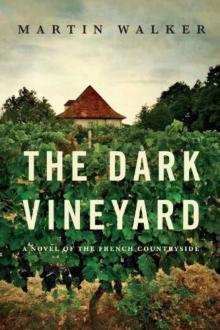 The Dark Vineyard: A Novel of the French Countryside