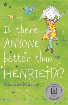 Is There Anyone Better than Henrietta?