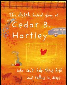 The Slightly Bruised Glory of Cedar B. Hartley
