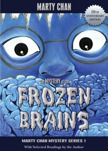 The Mystery of the Frozen Brains