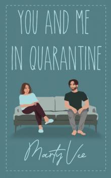 You and Me in Quarantine