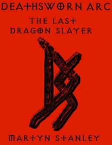 Deathsworn Arc: 01 - The Last Dragon Slayer