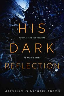 His Dark Reflection: A gripping tale of love, secrets and murder