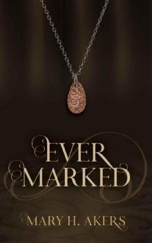 Ever Marked (The Claren Trilogy Book 1) Ever Marked (The Claren Trilogy Book 1)