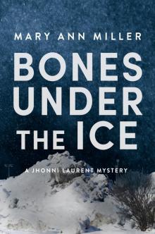 Bones Under the Ice Bones Under the Ice