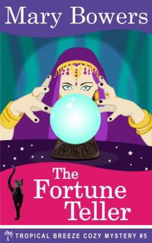 The Fortune Teller (Tropical Breeze Cozy Mystery Book 5)