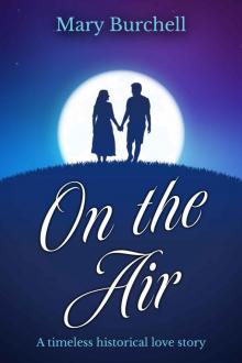 On The Air: A timeless historical love story (Mary Burchell Romance Novels)