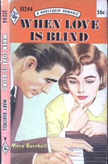 When Love Is Blind When Love Is Blind