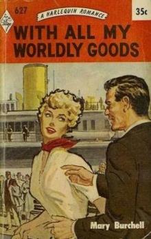 With All My Worldly Goods