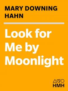 Look for Me by Moonlight Look for Me by Moonlight
